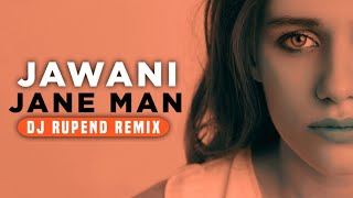 Dj Rupend - Jawani Jane Man - ( Remix )