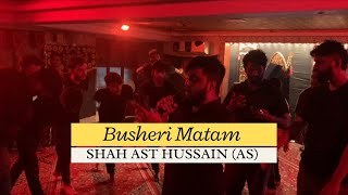 BUSHERI MATAM - Shah Ast Hussain (as) | Abbas Abbas Ya Abul Fazlil Abbas | At Mehfi e Saqqa e Sakina