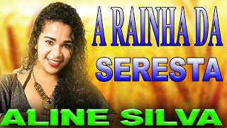 ALINE SILVA - A RAINHA DA SERESTA 2022