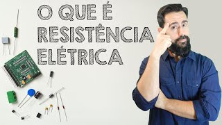 O que é Resistência Elétrica