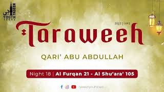 Qari Abu Abdullah | Night 18 | Al Furqan 21 - Al Shu'ara' 105