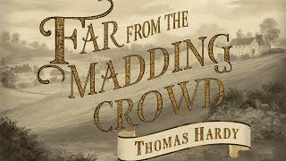 Far from the Madding Crowd Part 3 by Thomas Hardy FULL Audiobook