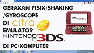 Gerakan Fisik/Shaking/Gyroscope di Citra Emulator Nintendo 3DS di PC/Komputer