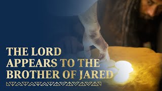 The Lord Appears to the Brother of Jared