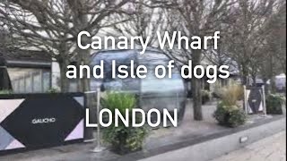 Canary Warf and Isle of Dogs