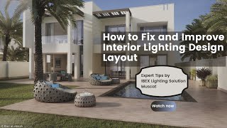 How to Fix or Improve Interior Lighting Design Layout | Expert Tips by IBEX Lighting Solution Muscat