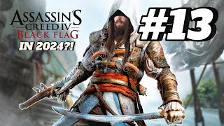 Finally trying Assassin's Creed IV Black Flag in 2024 | Episode #13