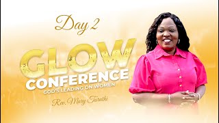 Glow Conference Day 2  Afternoon Session - Rev. Mary Turuthi