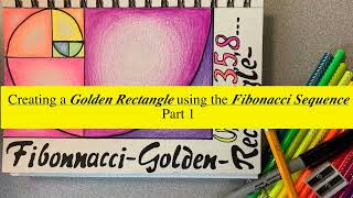 Creating a Golden Rectangle using the Fibonacci Sequence - Part 1