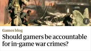 “Should gamers be accountable for in-game war crimes?”