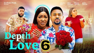 DEPTH OF LOVE 6 - CHACHA EKE,  MIKE GODSON | 2023 Latest Nigerian Nollywood Movie