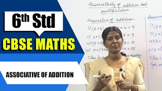 6th Std CBSE Maths Syllabus | Associative of Addition | CBSE Maths Part-40