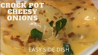 CROCK POT CHEESY ONIONS