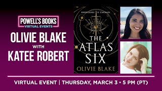 Olivie Blake presents The Atlas Six in conversation with Katee Robert