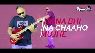 Itna bhi na chaho mujhe | Cover |Pravesh Mathoera | Suriname |2020 |the boss promotions krs royal