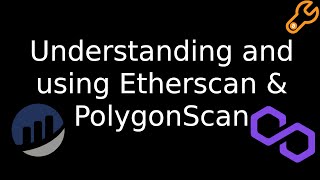 How to read and understand Etherscan and Polygonscan