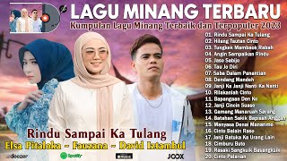 Rindu Sampai Ka Tulang ~ TOP HITS MINANG TERPOPULER 2023 ~ Lagu Minang Terbaru dan Terbaik 2023