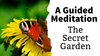 10 Minute Guided Meditation – The Secret Garden