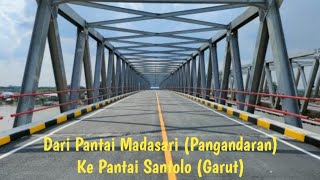 Pantai Madasari (Pangandaran)  ke Pantai Santolo (Garut)