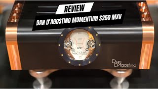 Sức Mạnh Và Tinh Tế: Đánh Giá Amplifier Dan D'Agostino Momentum S250 MxV