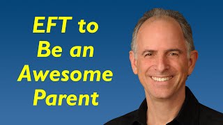 EFT Tapping for Healthy Parenting - Release Your Childhood Triggers