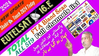 EutelSat 16°e FTA Blind Sacn نیو چینل لسٹ اپڈیٹ |  Strong TP:10763 H 30000| Dish Setting | July 2024