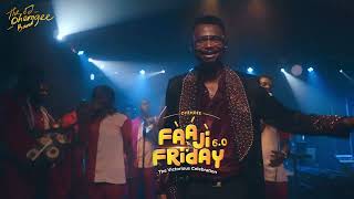 FAAJI FRIDAY 6.0 | EmmaOMG & TheOhEmGeeBand