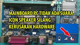 CARA MEMPERBAIKI MAINBOARD TIDAK KELUAR SUARA SOUND CARD RUSAK SPEAKER SILANG  GA-H61M-DS2