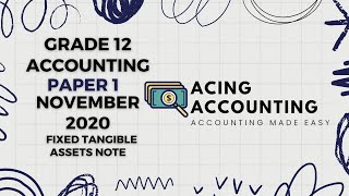 Accounting Grade 12 | Fixed (Tangible) Assets Note | November 2020 Paper 1