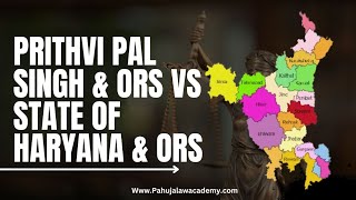 Prithvi Pal Singh & Ors vs State Of Haryana & Ors Supreme Court Judgement #pla #judiciary #advocate