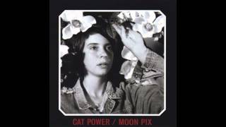 He Turns Down - Cat Power