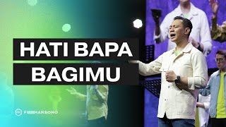 HATI BAPA BAGIMU - Fuji Harsono - Official Khotbah