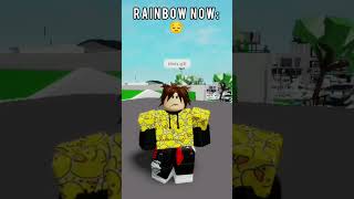 Why Did Rainbow Had To Become Gay 🥲 #trending #roblox #foryou #daily #brookhaven #fyi #nostalgia