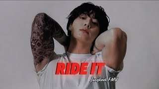 Jeon Jungkook- "RIDE IT" {FMV}