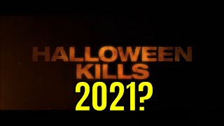 Halloween Kills Delayed Until October 2021 Reaction