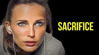 SACRIFICE - Best Motivational Video Speeches Compilation