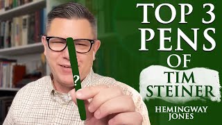 Top 3 Pens of Tim Steiner - Hemingway Jones | Appelboom Pennen