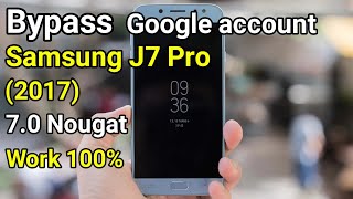 Bypass FRP Unlock Google Account Samsung J7 Pro 2017 SM-J730