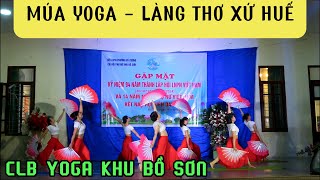 LÀNG THƠ XỨ HUẾ - MÚA YOGA | MỪNG NGÀY PHỤ NỮ 20/10/204// CLB YOGA KHU BỒ SƠN