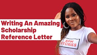 Writing An Amazing Scholarship Reference Letter | Your Scholarship Questions Answered Ep 2