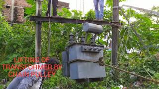 Old Transformers replacement with new by chain Pulley, transformer installation