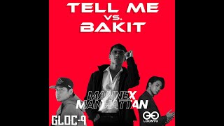 Tell Me X Bakit - Mannex Manhattan Ft. Loonyo & Gloc-9 [Mashup][DJ Bryan Cardenas]