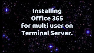 Install Office 365 Multiuser on Terminal Server (RDS) in 5 minutes