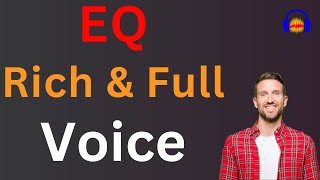 How I Process EQ to get a smooth, warm and rich voice