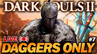 "Beating Dark Souls 2 But I can ONLY USE DAGGERS!" - Finale??