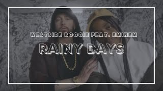 Westside Boogie - Rainy Days feat. Eminem (Lyrics)