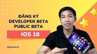 iOS 18 - Làm thế nào đăng ký bản beta và public beta?