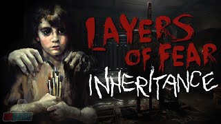 Layers of Fear Inheritance