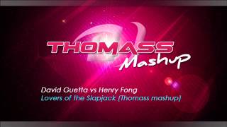 David Guetta vs Henry Fong & Reece Low - Lovers of the Slapjack (Thomass mashup)