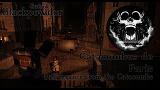 Guts & Blackpowder "Catacombes de Paris" Gameplay ("Deliverance from the Catacombs" Badge)